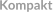 Kompakt